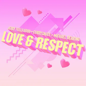 Love & Respect by Jerry Feels Good