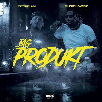 Big Produkt by Mitchelani