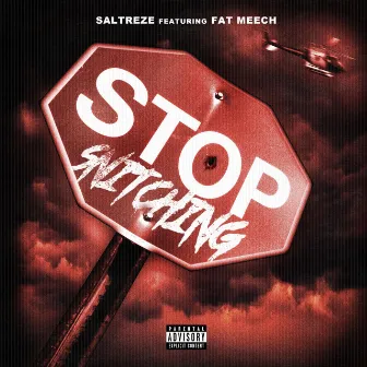 Stop Snitching by Saltreze