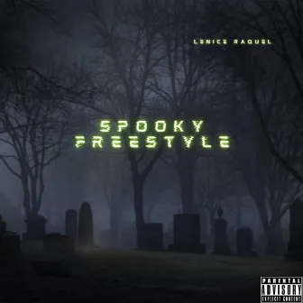 Spooky Freestyle by Lenice Raquel