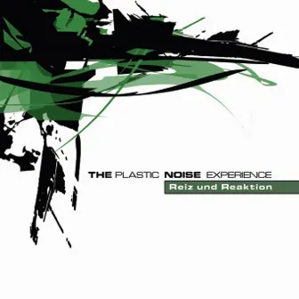 Reiz und Reaktion by The Plastic Noise Experience