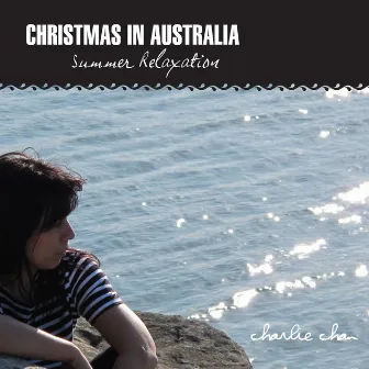 Christmas in Australia Summer Relaxation by Charlie Chan