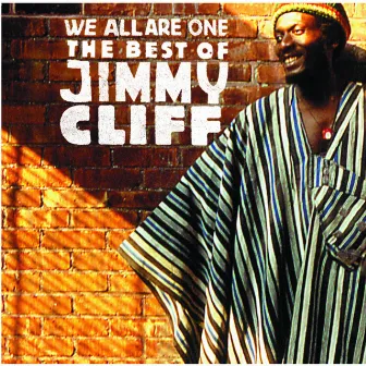 We All Are One: The Best Of Jimmy Cliff by Jimmy Cliff