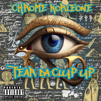 Tear da Club Up by Chrome Korleone