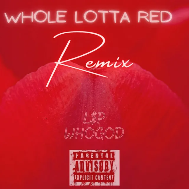 Whole Lottla Red Remix