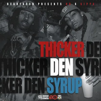 Thicker Den Syrup by Sippa of Bearfaced