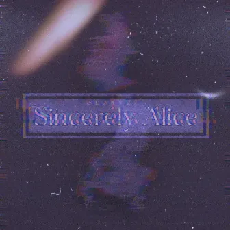 sincerely alice by Blaiyz