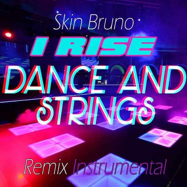 I Rise (Dance and Strings Remix) [Instrumental]