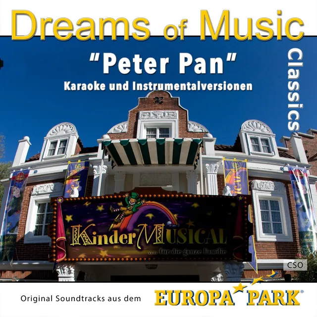 Dreams of Music Classics: Peter Pan (Original Soundtracks aus dem Europa-Park Kindermusical)