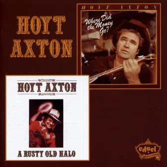 A Rusty Old Halo & Where Did The Money Go? by Hoyt Axton