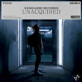 UNACQUIRED by Foud