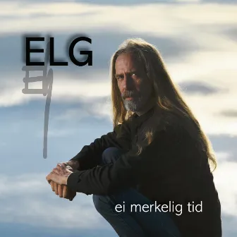 Ei merkelig tid by Elg