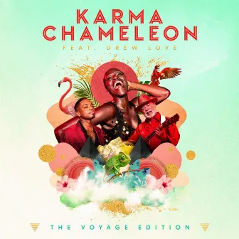 Karma Chameleon (The Voyage Edition) by Drew Love