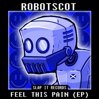 Feel This Pain by Robotscot