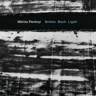 Britten / Bach / Ligeti by Miklós Perényi