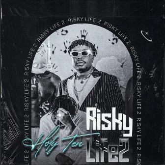 Risky Life 2 by Holy Ten