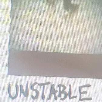 unstable by Unknown Artist