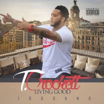 Living Good by T. Crockett