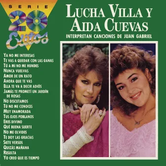 La Serie de los 20 Éxitos - Lucha Villa y Aída Cuevas Interpretan Canciones de Juan Gabriel by Lucha Villa