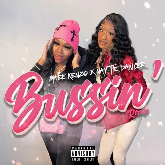 Bussin (Remix) by Maee Kenzo