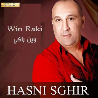 Win Raki by Hasni Sghir