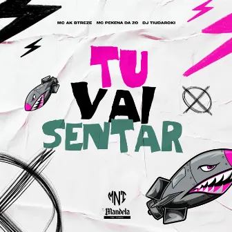 Tu Vai Sentar by MC pekena da zo