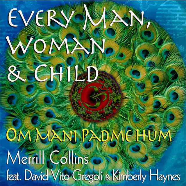 Every Man, Woman and Child: Om Mani Padme Hum