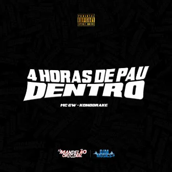 4 Horas de Pau Dentro by Konddrake