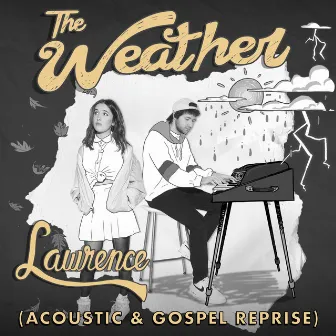 The Weather (Acoustic & Gospel Reprise) by Lawrence