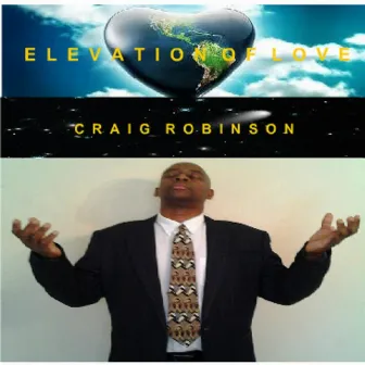 Elevation of Love by Craig Robinson