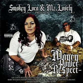 Money Power Respect by Smokey Loco & Mz. Lovely