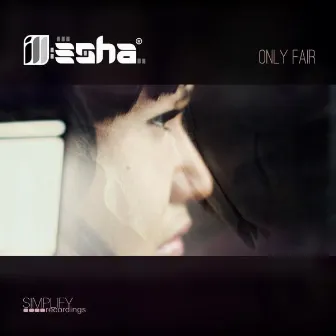 Only Fair by ill-esha