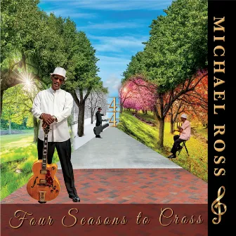 Four Seasons to Cross by Michael Ross