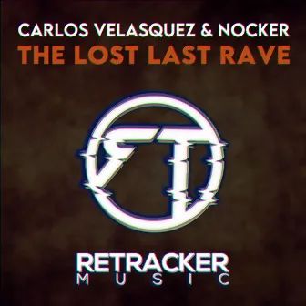 The Lost Last Rave by Carlos Velasquez