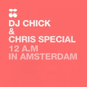 12 Am in Amsterdam by Chris Special