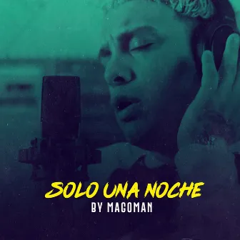 Solo una Noche by Magoman