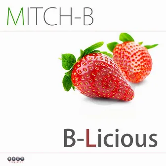 B-Licious by Mitch-B