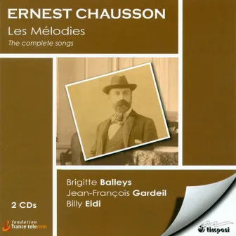 Chausson, E.: Vocal Music by Ernest Chausson