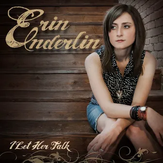 I Let Her Talk by Erin Enderlin