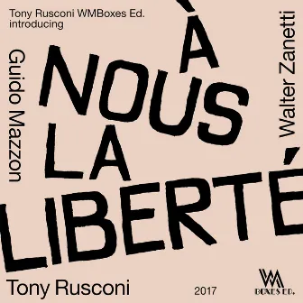 A’ nous la liberté (Live all’Auditorium di Radio Popolare) by Tony Rusconi