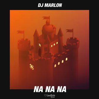 Na Na Na by Dj Marlon