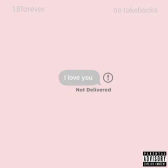 No Takebacks by 18forever