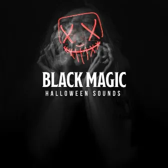 Black Magic by Halloween Sounds