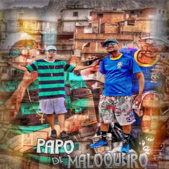 Papo de Maloqueiro by mc jc o marmita