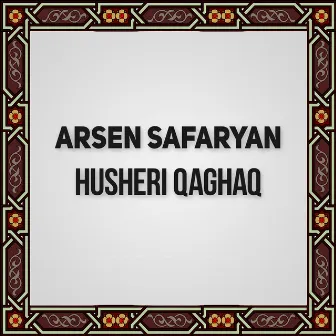 Husheri qaghaq by Arsen Safaryan