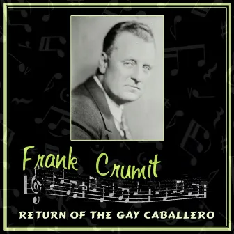 Return Of The Gay Cabellero by Frank Crumit