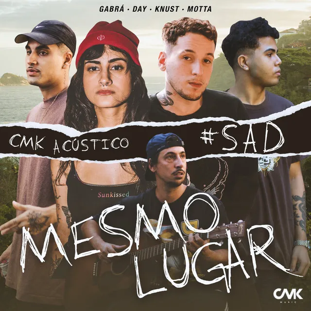 Cmk Acústico #Sad - Mesmo Lugar