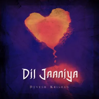 Dil Jaaniya by Devesh krishan