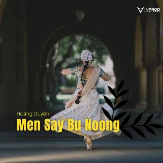 Men Say Bu Noong by Quốc Vinh