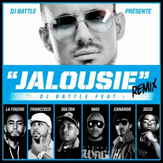 Jalousie (feat. La Fouine, Sultan, M.A.S., Francisco, Canardo, 3010) [Remix] by DJ Battle